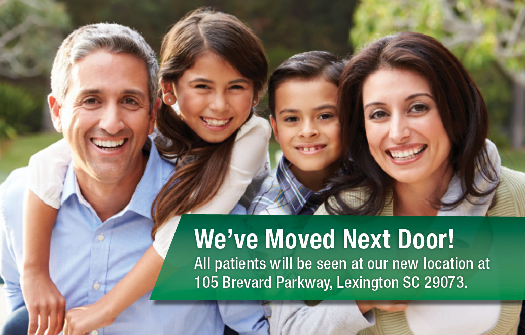 All patients will be seen at our new location at 105 Brevard Parkway, Lexington SC 29073.